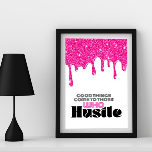 Roze Glitter Drip Motivatie Hustle Quote Poster
