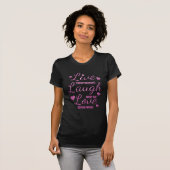 Roze Glitter | Live Laugh Love T-Shirt (Voorkant volledig)