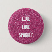 Roze glitter met Live Love Sparkle Quote Ronde Button 5,7 Cm (Voorkant)