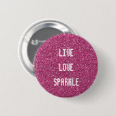 Roze glitter met Live Love Sparkle Quote Ronde Button 5,7 Cm (Voorkant /achterkant)