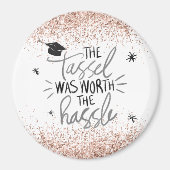 Roze Glitter Tassel Worth of the Hassle Afstuderen Magneet (Voorkant)