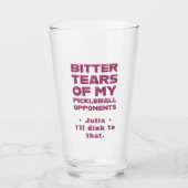 Roze Glitter Tranen van Mijn Pickleball Tegenstand Glas (Voorkant)