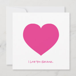 Roze Hart Ik Hou van Jou Omdat... Liefdesbrief Spe Kaart