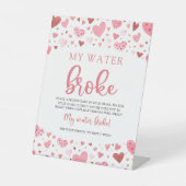 Roze harten Valentijn Baby shower Mijn water brak Reclamebord Met Voetstuk (Voorkant)