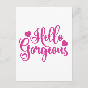 Roze Hello Gorgeous citaat  Briefkaart