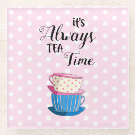 Roze het is altijd Tea Time Quote Teacups Cute Par Glazen Onderzetter