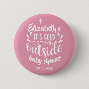 Roze Het Is Koud Buiten Baby Shower/Feestje Ronde Button 5,7 Cm