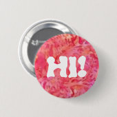 roze hi - knop ronde button 5,7 cm (Voorkant /achterkant)
