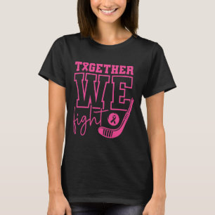 Roze Hockey Samen Vechten We Tegen Borstkanker Bew T-shirt
