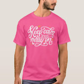 Roze Houd kalm en vrolijk op typografie Mannen & v T-shirt (Voorkant)