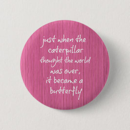 Roze hout met opwindende Butterfly Quote Ronde Button 5,7 Cm