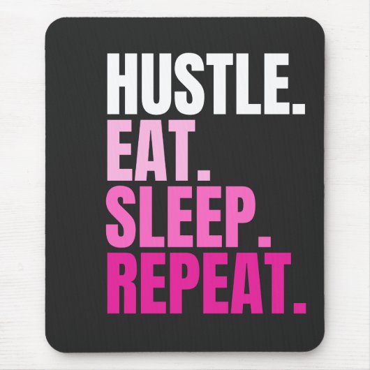 Roze HUSTLE.EAT.SLEEP. HERHAAL. Muismat (Voorkant)
