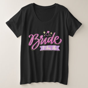 Roze I Am The Bride Bruidsfeest Groep feest Cadeau Grote Maat T-shirt