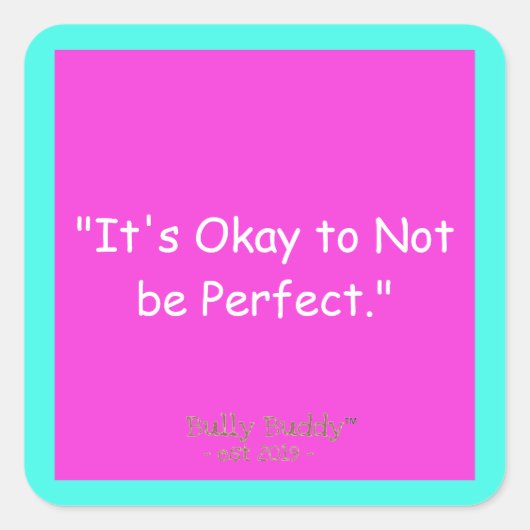 Roze Inspirerend Bully Kinder Vierkante Sticker (Voorkant)
