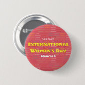 Roze Internationale Vrouwendag vieren Button (Voorkant /achterkant)