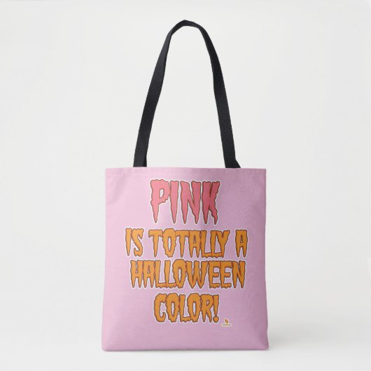 Roze is een Halloween kleur grappige oktober sloga Tote Bag (Voorkant)