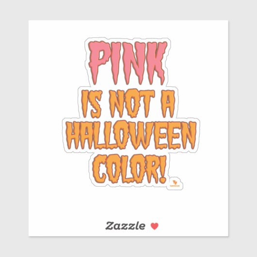 Roze is geen Halloween kleur leuk spooky seizoen Sticker (Vel)