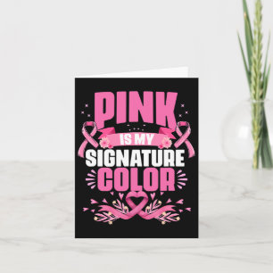 Roze is mijn handtekening Kleur Roze Borstkanker A Kaart