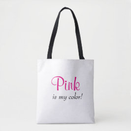 Roze is mijn kleurencitaat tote bag