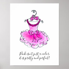 Roze is niet alleen een roze jurk voor meisjes poster