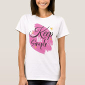 Roze Keep Life Simple Butterfly Quote T-shirt (Voorkant)