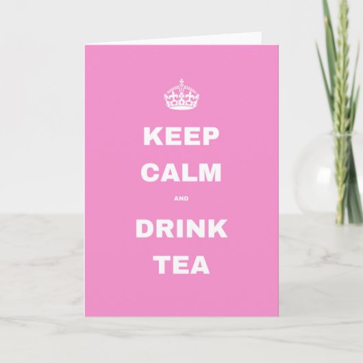 Roze Kroon KEEP CALM AND DRINK TEA Wenskaart Kaart (Voorkant)