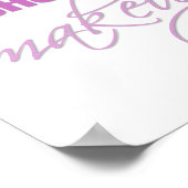 Roze laat vandaag geen verkwisting van make-up zij poster (Hoek)