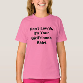 Roze lachen niet, het is je Vriendin Shirt