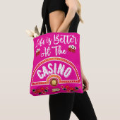 Roze leven is beter in het casino tote bag (Dichtbij)