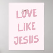 Roze 'Liefde als Jezus' Muur Kunst Print (Voorkant)