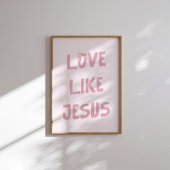 Roze 'Liefde als Jezus' Muur Kunst Print