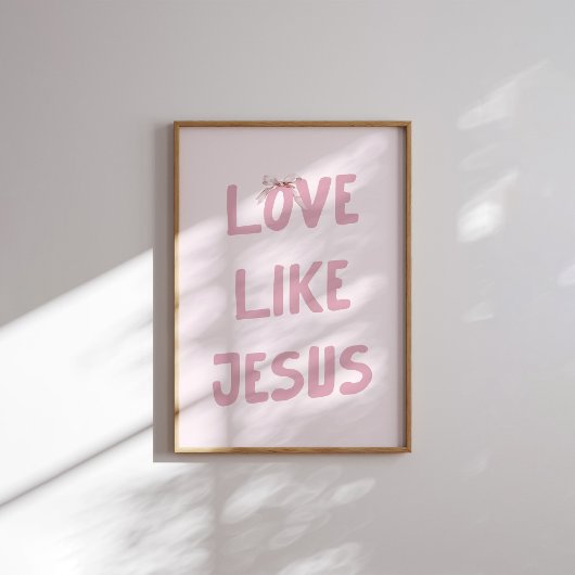 Roze 'Liefde als Jezus' Muur Kunst Print