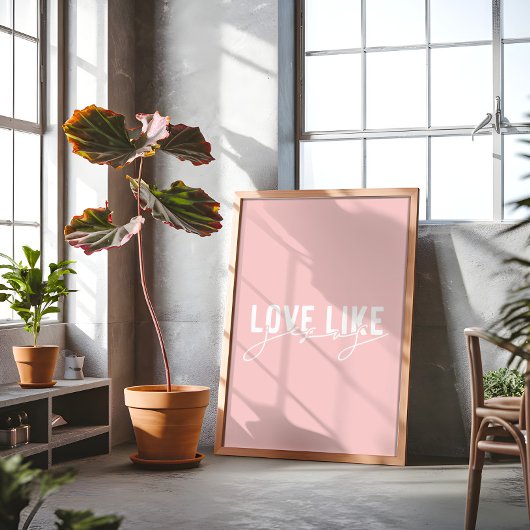 Roze liefde zoals Jezus christelijk Poster