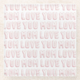 Roze Love You Mama  Glazen Onderzetter