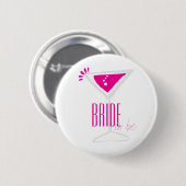 Roze Martini Glass Bride om partij Button te worde (Voorkant /achterkant)
