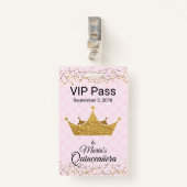 Roze met Golden Crown Quinceañera VIP Badge (Voorkant met clip)