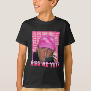 Roze Miss Me Toch Grappig Trump 2024 Shirt Vrouwen