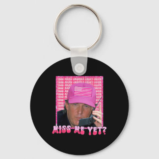 Roze Miss Me Toch Grappig Trump 2024 Shirt Vrouwen Sleutelhanger