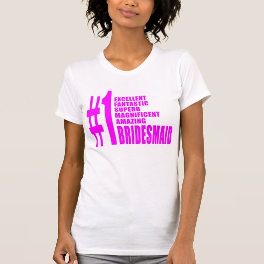 Roze Moderne Bruidsmeisjes: Nummer Een Bruidsmeisj T-shirt (Voorkant)