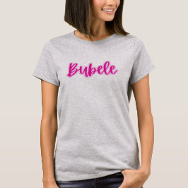 Roze Moderne Bubele Tekst Vrouwen T-shirt