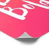 Roze Motivatie citaat Wees vet Poster (Hoek)