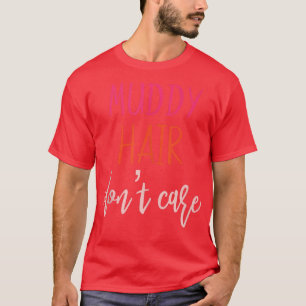 Roze Muddy Hair geeft niet om 5.000 vrouwelijke lo T-shirt