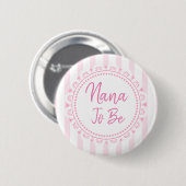  roze Nana wordt Lacey-Baby shower Ronde Button 5,7 Cm (Voorkant /achterkant)