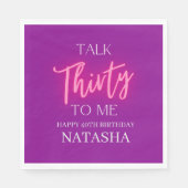 Roze Neon Talk 30 Aan Mij 30ste Verjaardagsfeestje Servet (Voorkant)