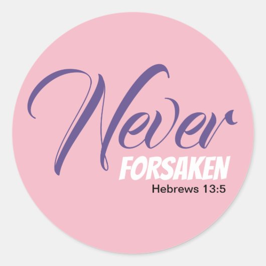 Roze NEVER FORSAKEN Scriptdragers Christelijk Ronde Sticker (Voorkant)