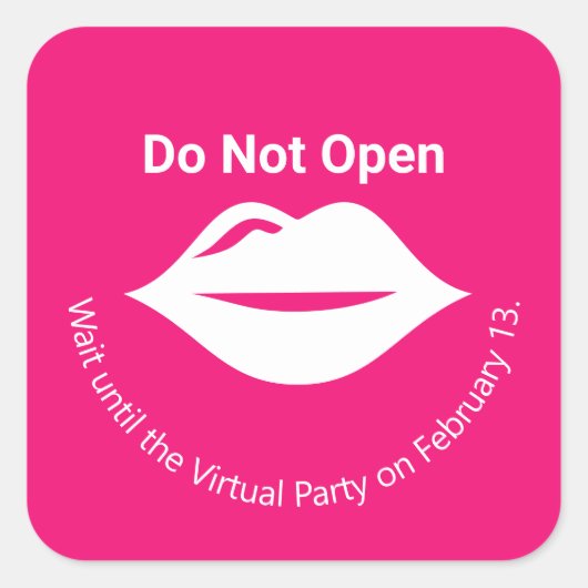Roze Niet openen tot Virtual Party Galentine's Vierkante Sticker (Voorkant)
