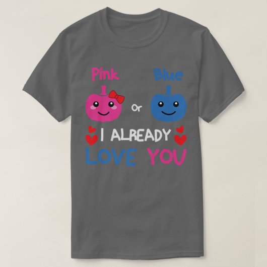 Roze of Blauw Ik hou al van je seksist. T-shirt (Design voorkant)