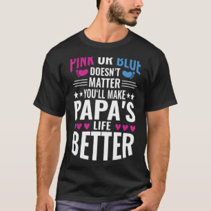 Roze of blauw maakt papa's leven beter Geslacht on T-shirt