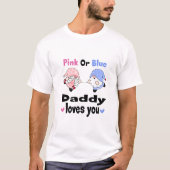 Roze of blauw - papa houdt van je! Baby Geslacht o T-shirt (Voorkant)