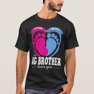 Roze of blauw uw uw GROTE BROER houdt van u gender T-shirt